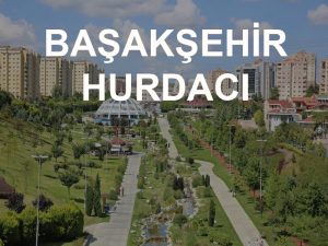 Başakşehir Hurdacı
